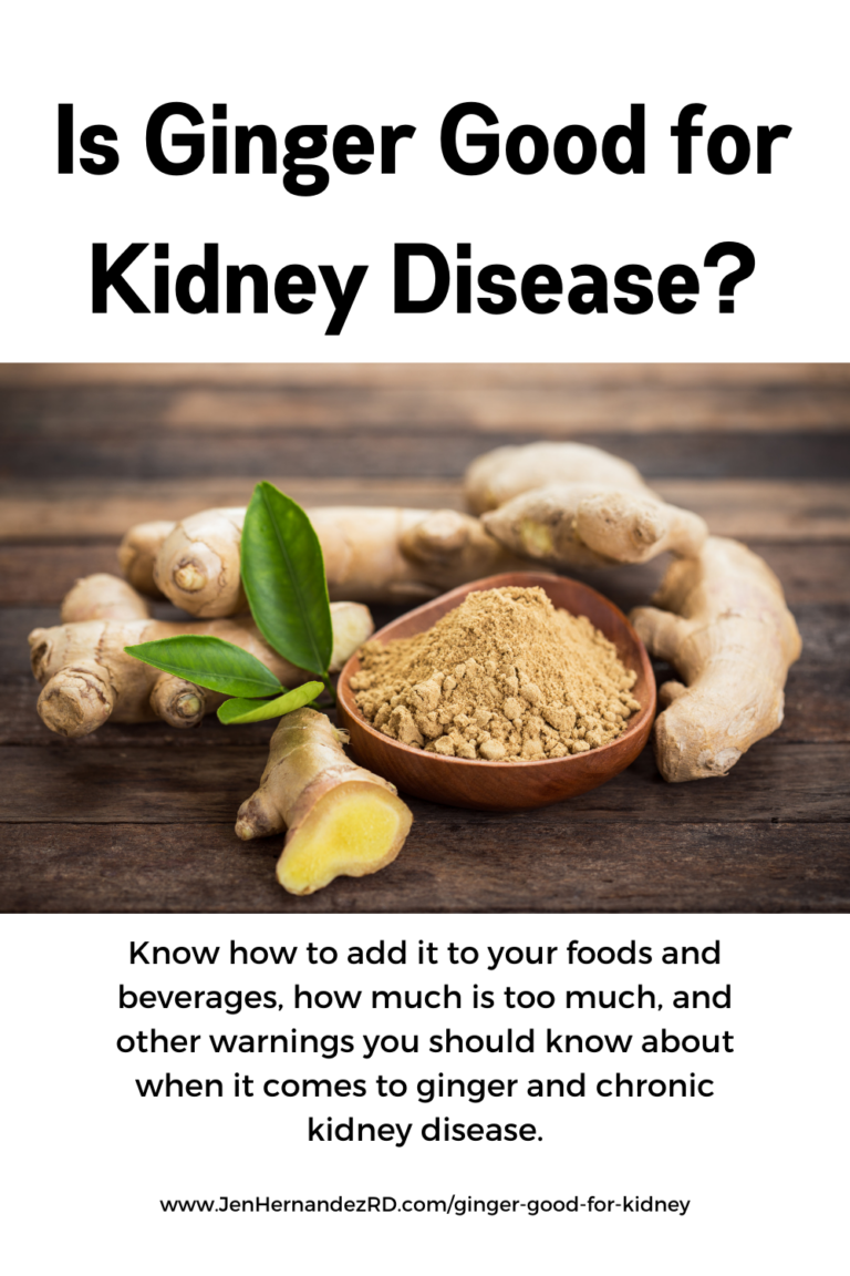 Is Ginger Good for Kidney Disease? Jen Hernandez Renal Dietitian