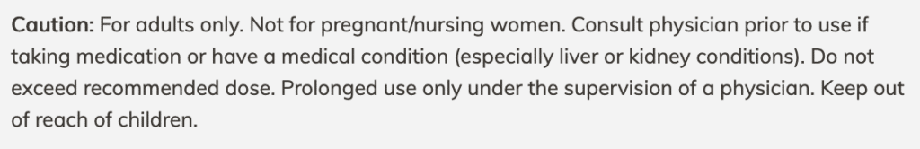 A screenshot of a kidney cleanse product that states: Caution- for adults only. Not for pregnant/nursing women. Consult physician prior to use if taking medication or have a medical condition (especially liver or kidney conditions).