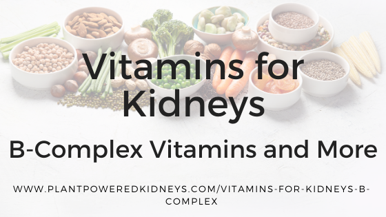 Vitamins for Kidneys: B-Complex Vitamins and More