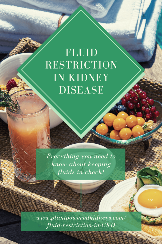 Fluid Restriction in CKD: When it's critical and how much is too much. Blog by Jen Hernandez, Renal Dietitian of Plant-Powered Kidneys