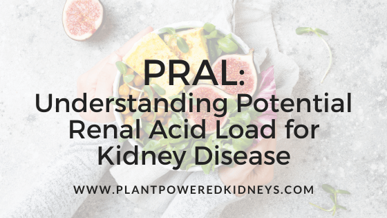 PRAL: Understanding Potential Renal Acid Load for Kidney Disease