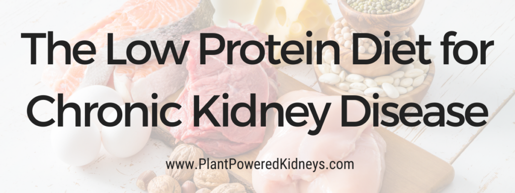 The Low Protein Diet for Kidney Disease: Everything You Should Know