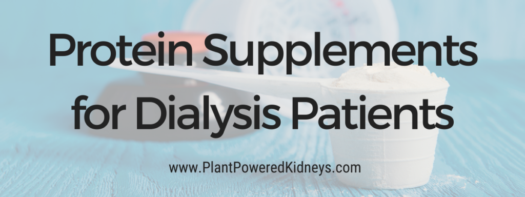 Protein Supplements for Dialysis Patients