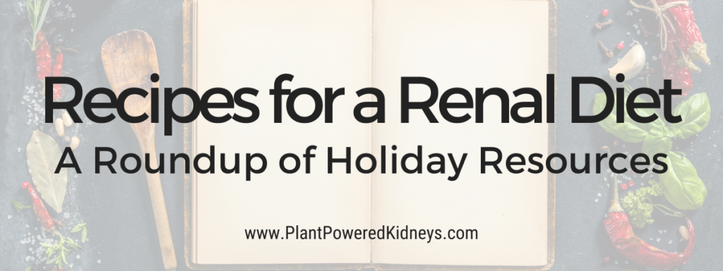 Recipes for a Renal Diet A Roundup of Holiday Resources (1)