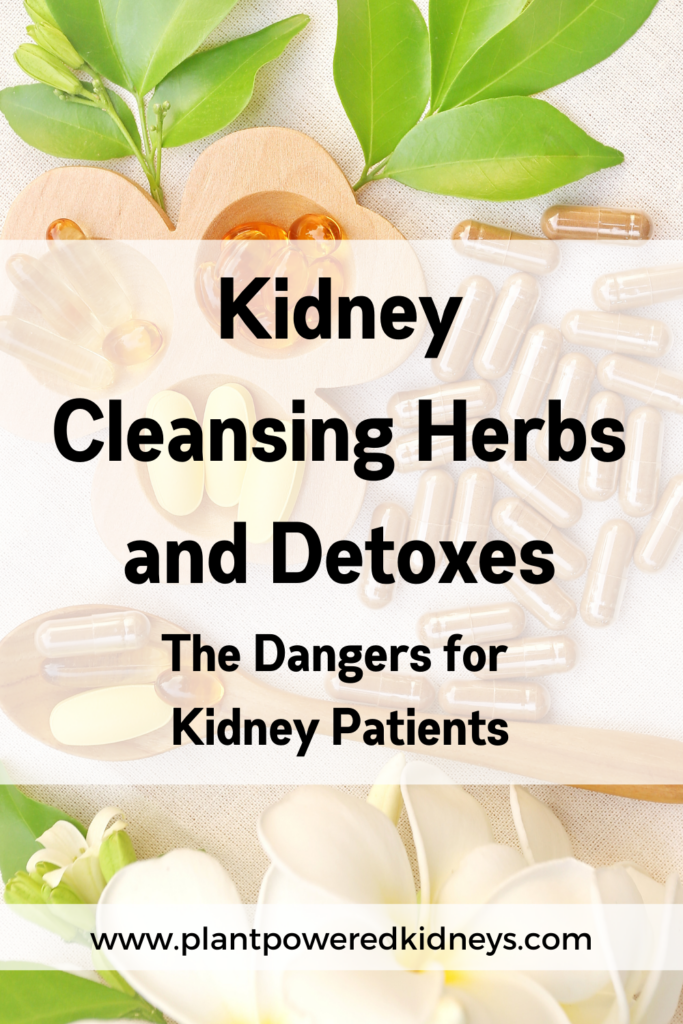 Kidney Cleansing Herbs & Detoxes: The risks for kidney patients