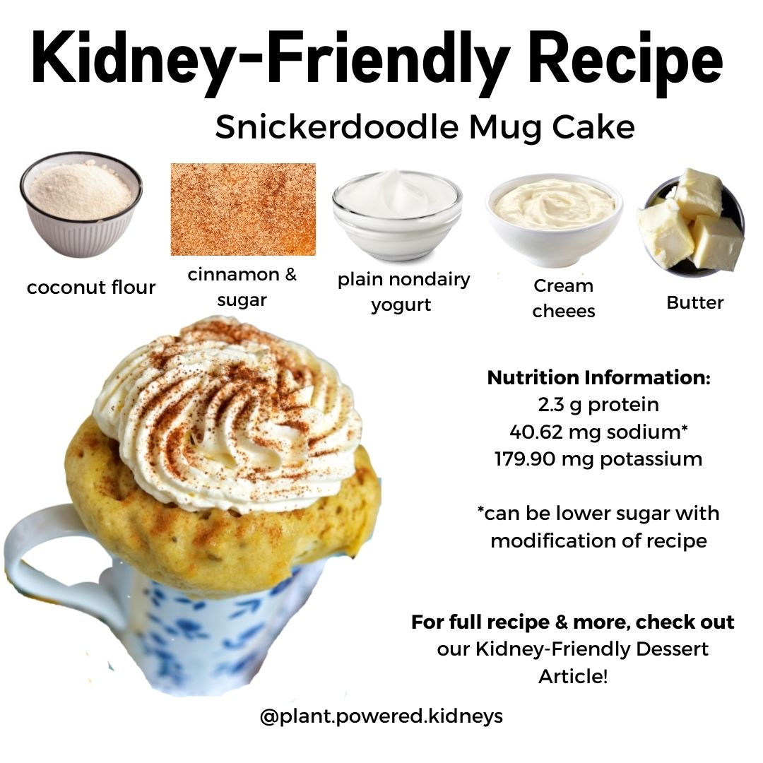 mug cake recipe for a healthy renal diet.
 includes 2.4 g of protein, 40.32 mg of sodium, and 179.90 mg of potassium per serving