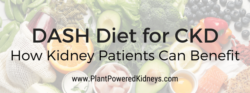 Is the Dash Diet Good for Kidney Disease? Yes – Here’s How!