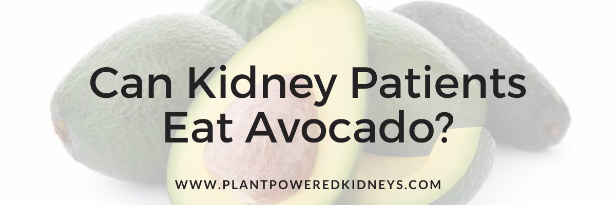 Can Kidney Patients Eat Avocado?