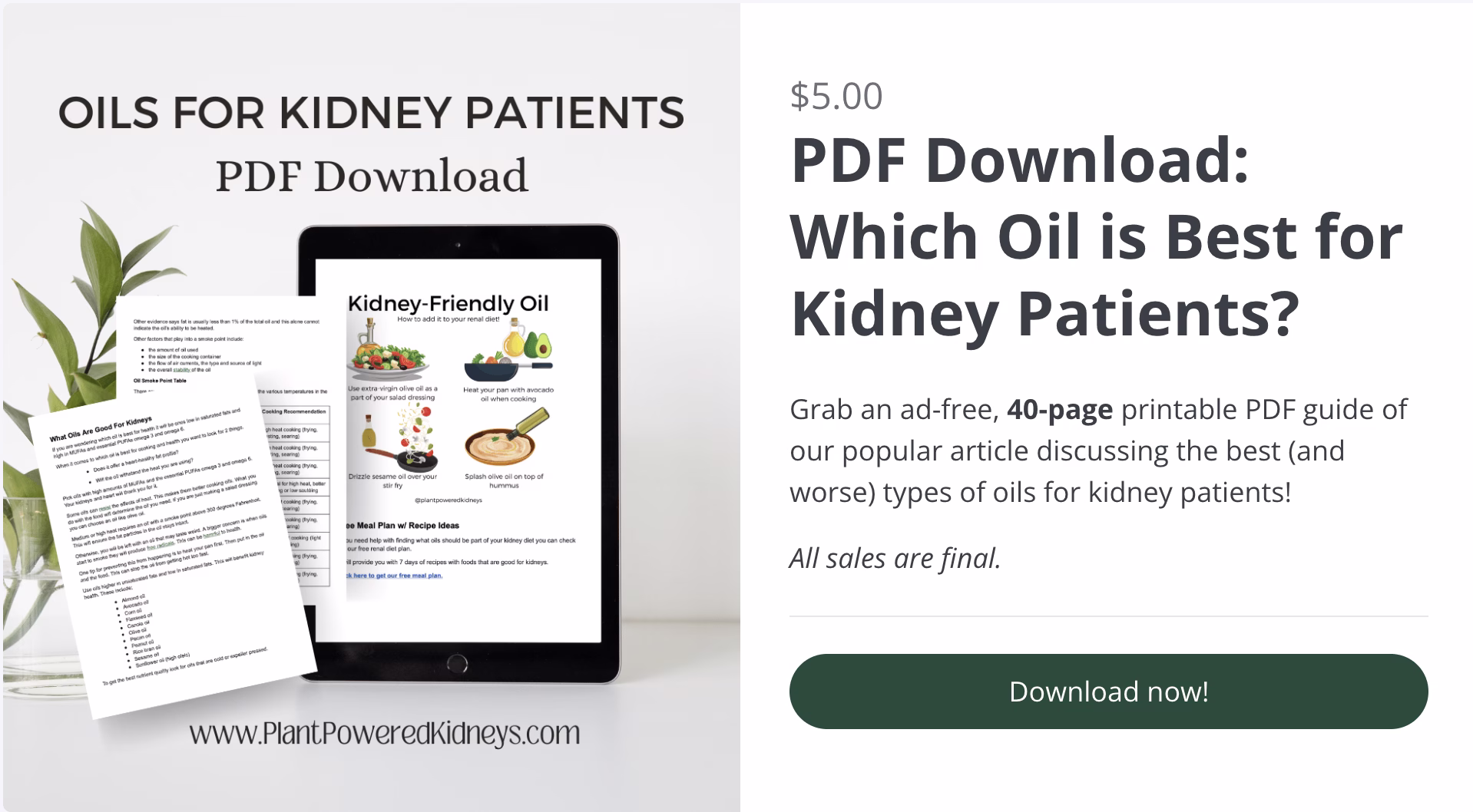 Get this 40-page PDF download (ad free!) for your own reference all about oils and kidney disease from a renal dietitian.